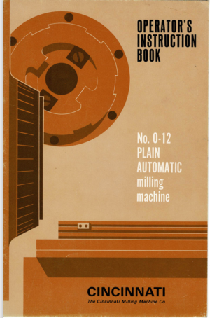 Cincinnati 0_12 Plain Automatic Milling Machine Operators Instruction Book PDF EBook Instant Download