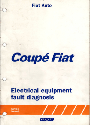Fiat Coupe 55D Electrical Equipment Fault Diagnosis Workshop Manual 506384 PDF EBook Instant Download